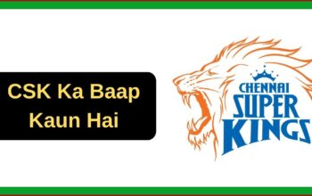 csk ka baap kaun hai