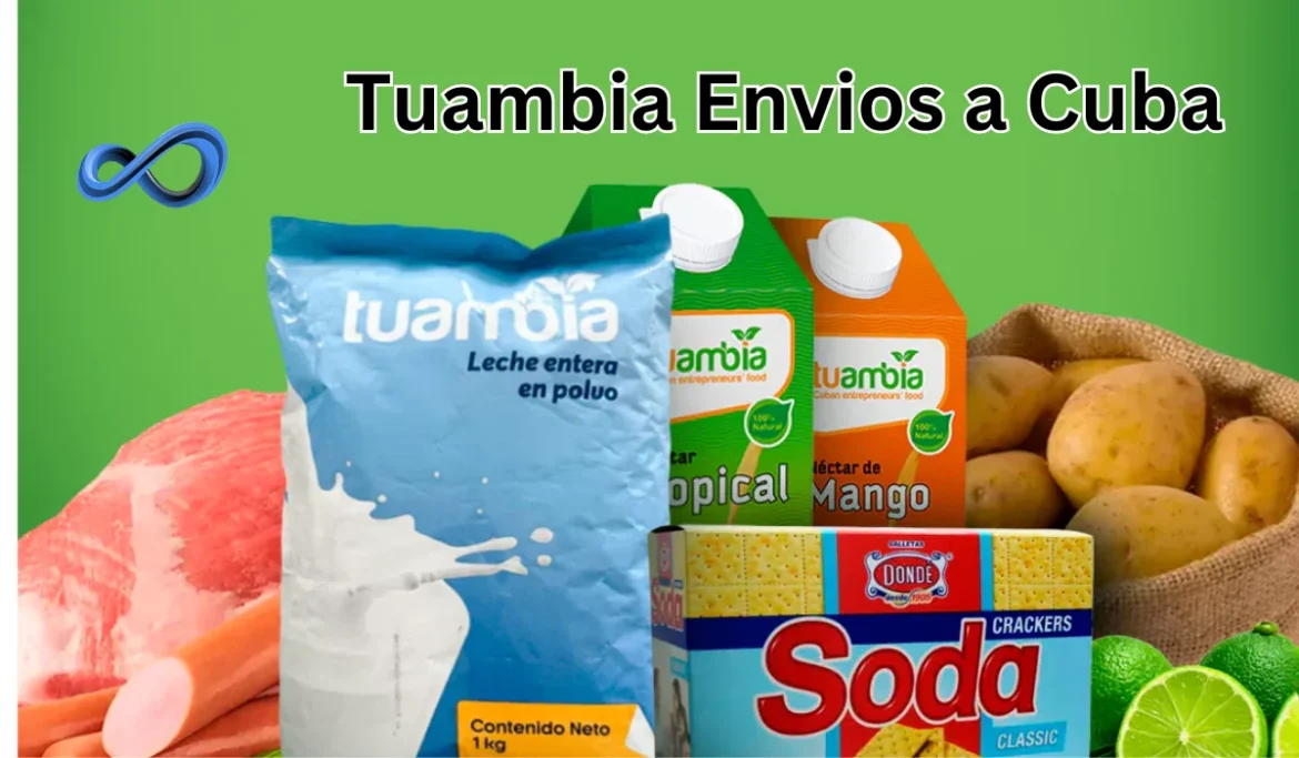 Tuambia Envíos a Cuba La Plataforma Más Confiable para Enviar Productos y Ayuda a la Isla
