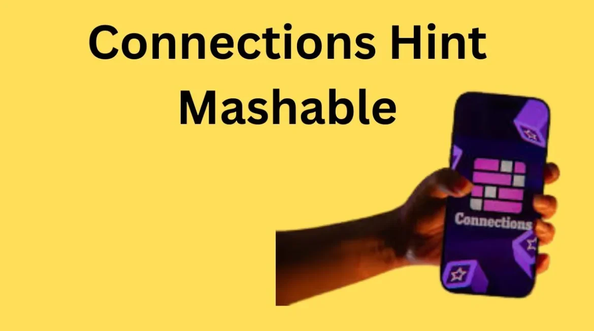 Connections Hint Mashable A Complete Guide to Mastering the Daily Word Puzzle